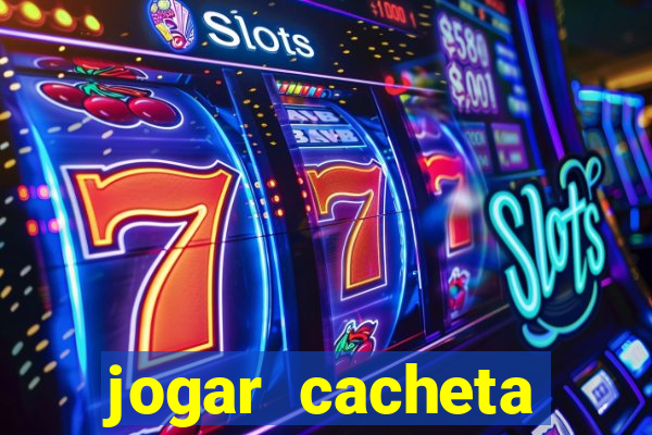 jogar cacheta valendo dinheiro